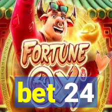 bet 24